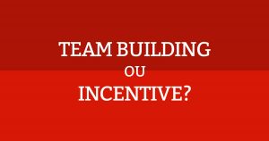 team building ou incentive